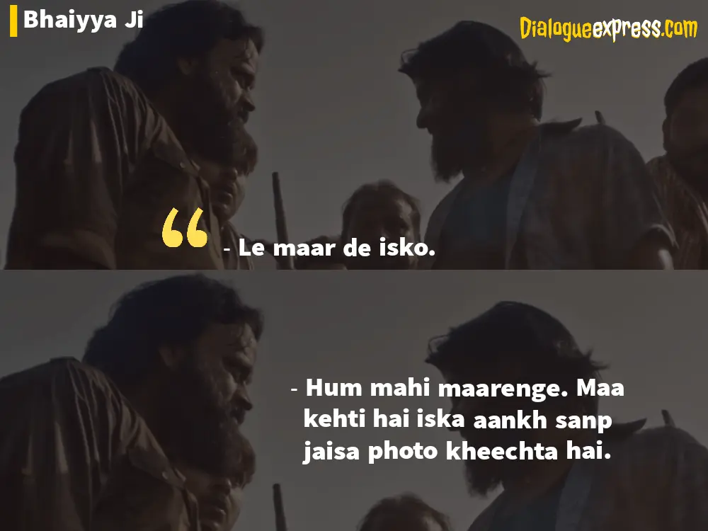 Bhaiyya Ji Movie Dialogues