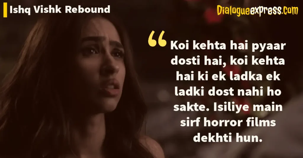 Ishq Vishk Rebound Dialogues