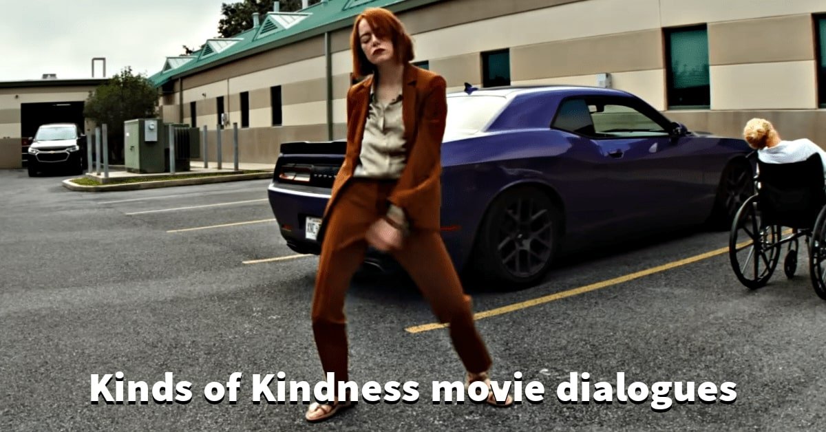 Kinds of Kindness movie quotes and dialogues