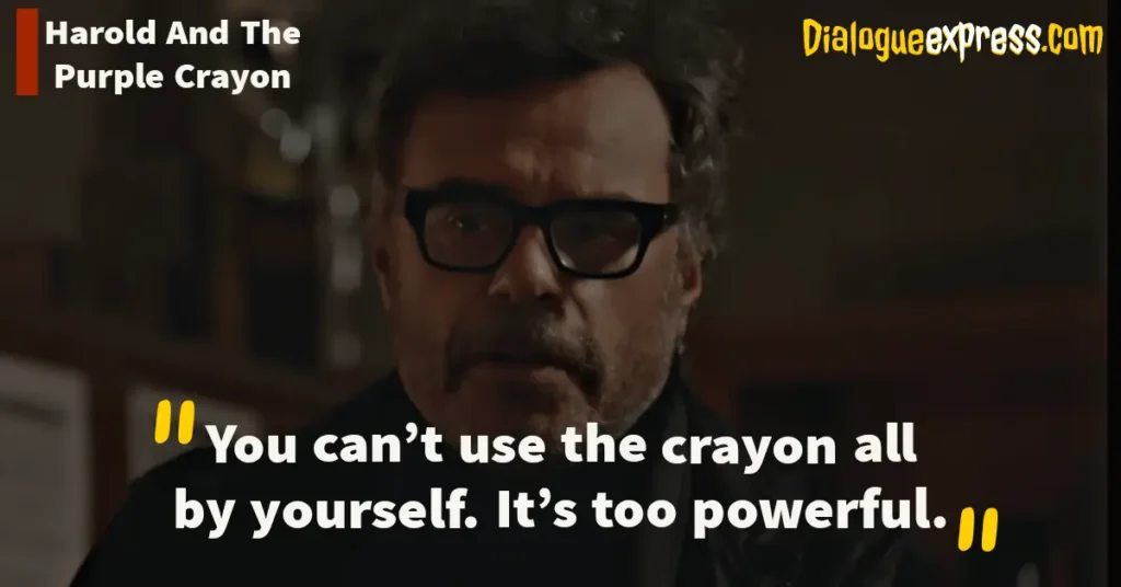 Harold and the Purple Crayon Movie Quotes and Dialogues