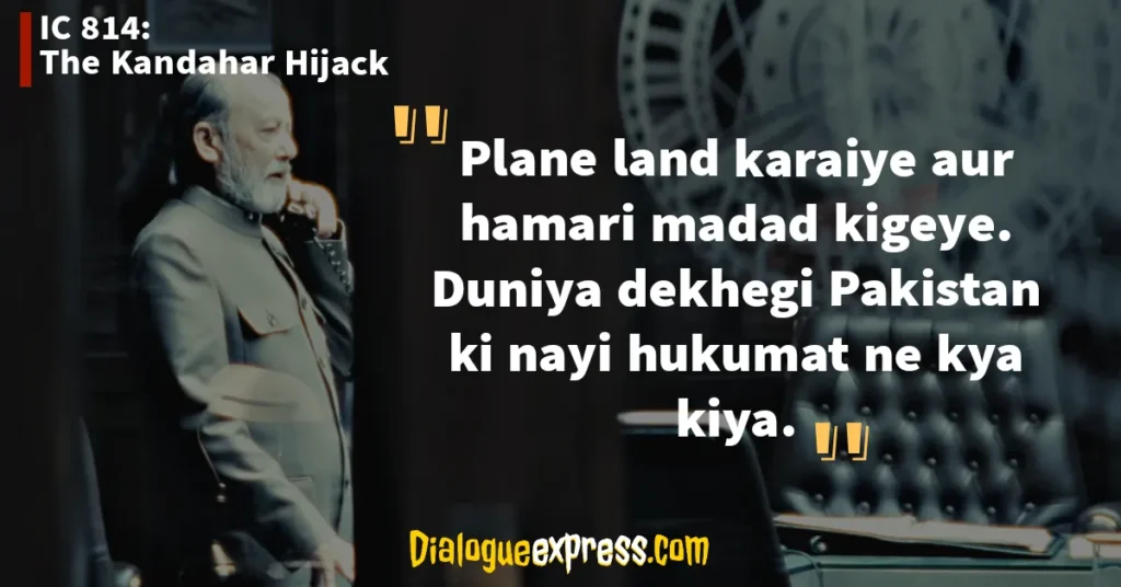 IC 814: The Kandahar Hijack Dialogues, Quotes and Lines