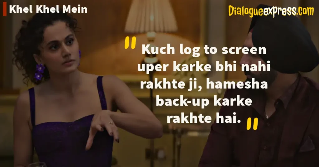 Khel Khel Mein Movie Dialogues