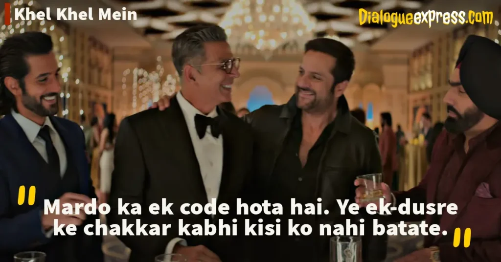 Khel Khel Mein Movie Dialogues