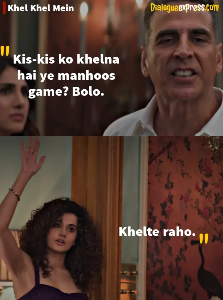 Khel Khel Mein Movie Dialogues