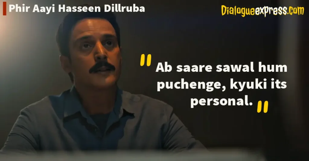 Phir Aayi Hasseen Dillruba Dialogues and Quotes