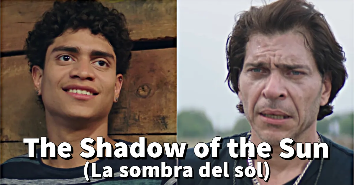 The Shadow of the Sun: 10 Quotes from this Venezuelan Film