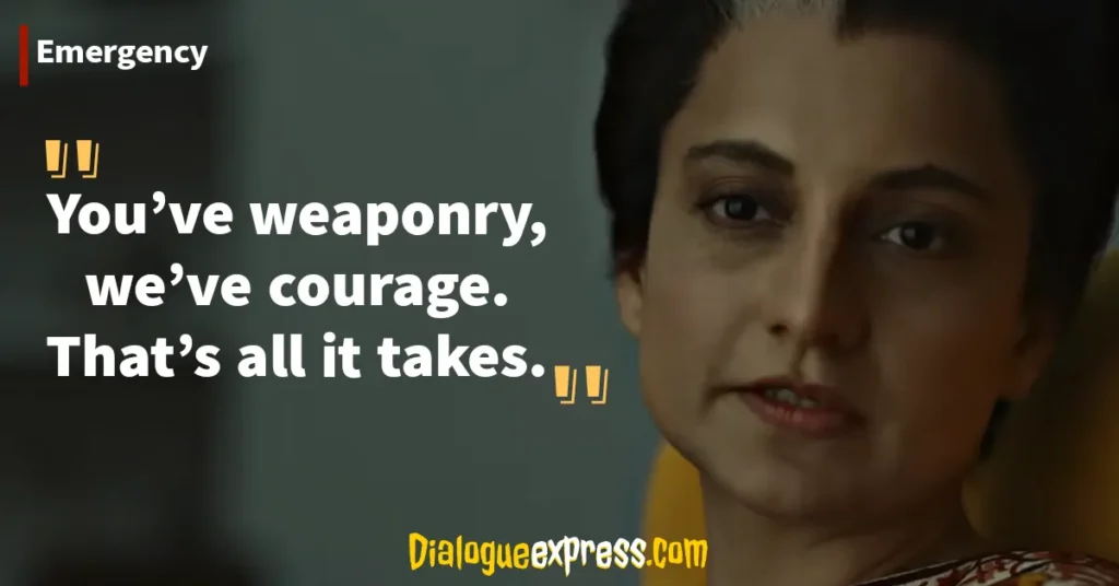 Emergency Movie Dialogues, Quotes and Lines