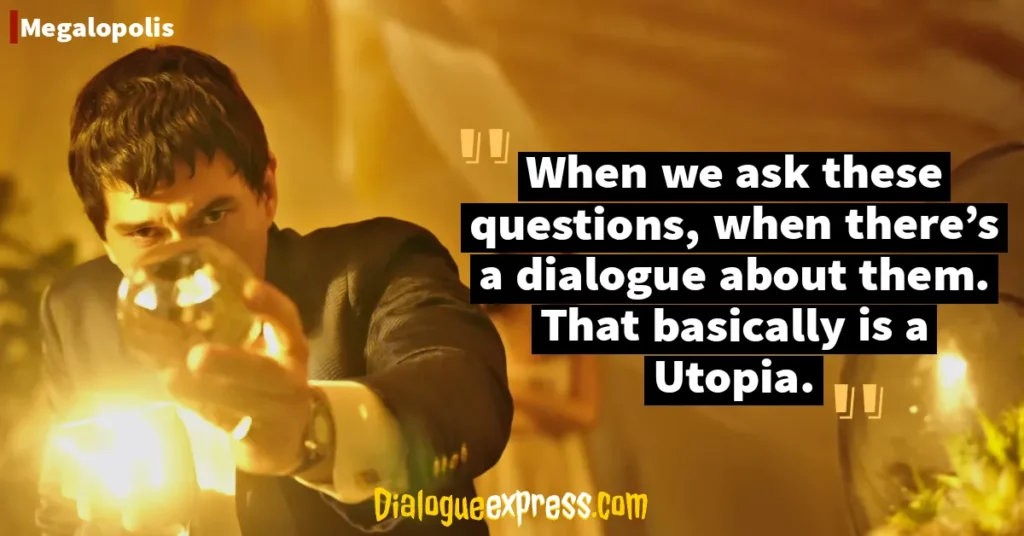 Megalopolis Movie Quotes and Dialogues