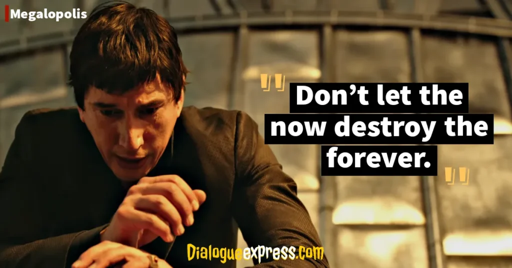 Megalopolis Movie Quotes and Dialogues