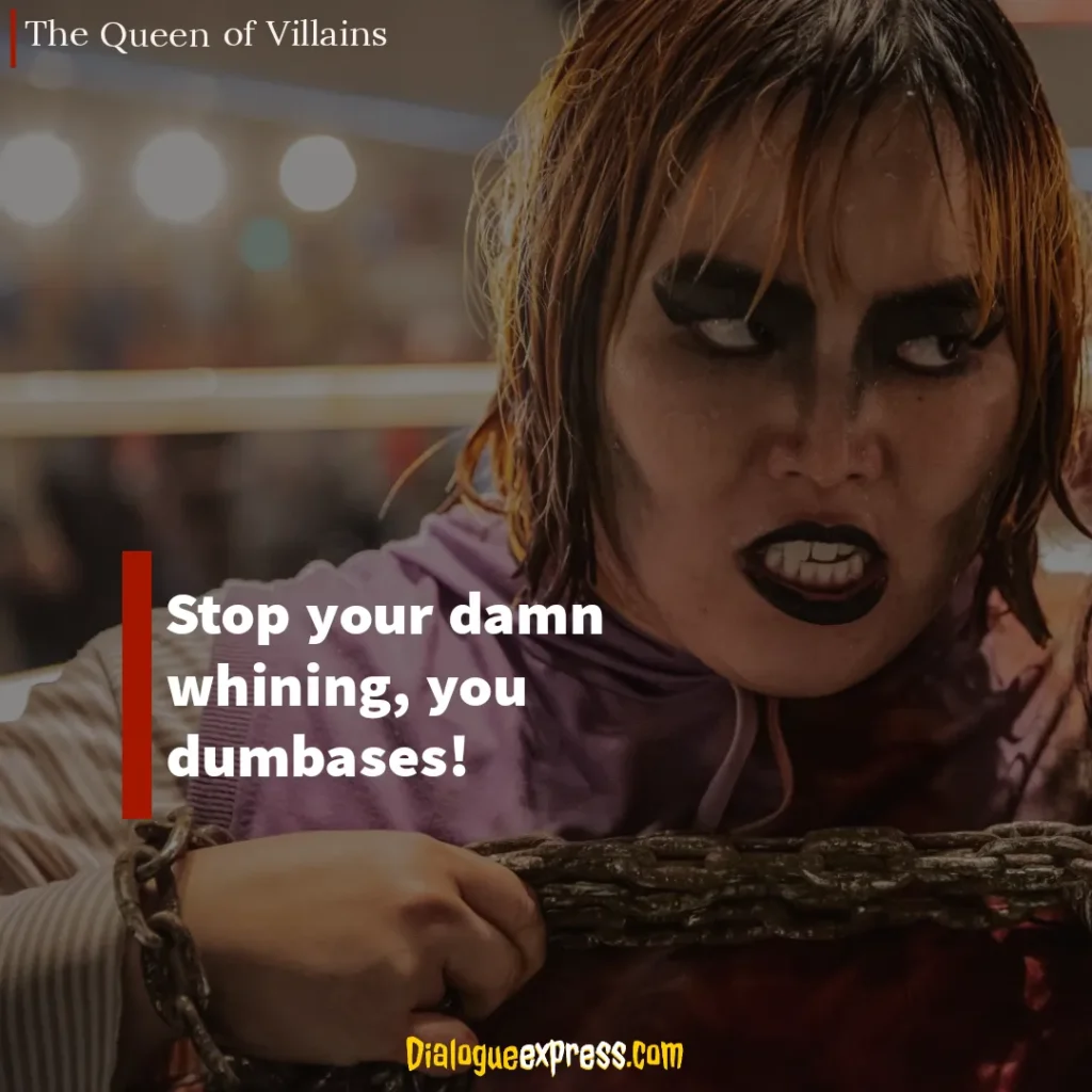 The Queen of Villains Quotes and Dialogues