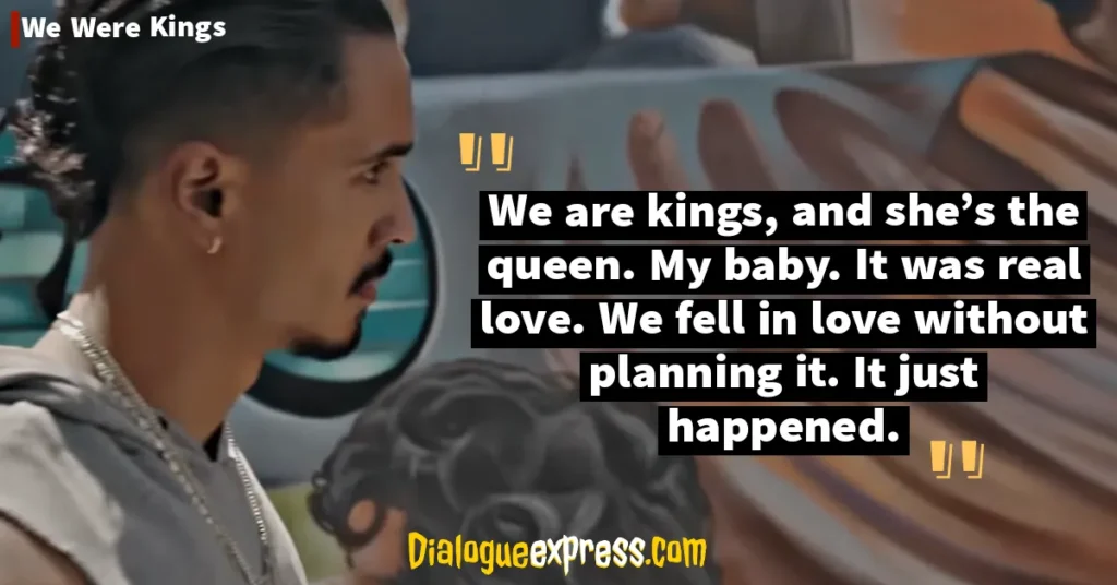 We Were Kings Best Quotes and Dialogues