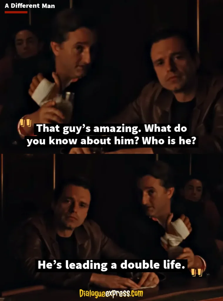 A Different Man Movie Quotes, Dialogues and Lines