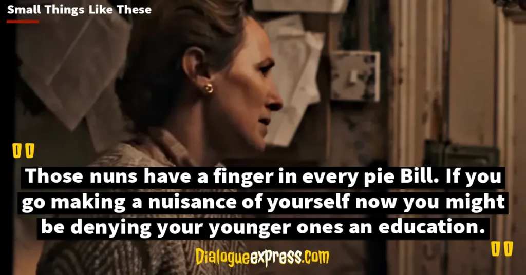 Small Things Like These Movie Quotes, Dialogues and Lines