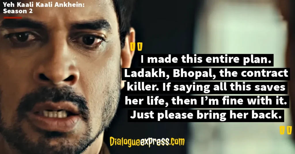 Yeh Kaali Kaali Ankhein Dialogues and Quotes