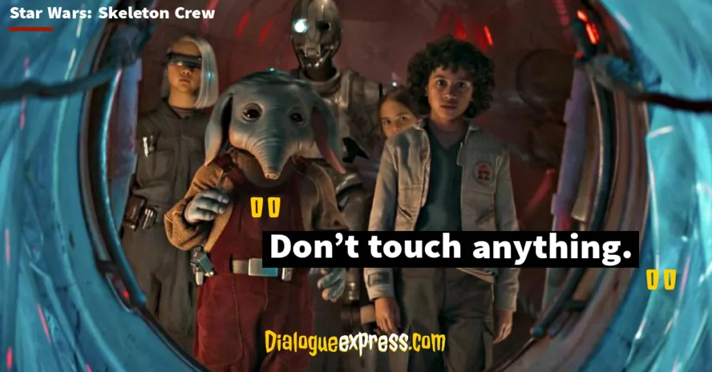 Star Wars: Skeleton Crew Quotes and Dialogues