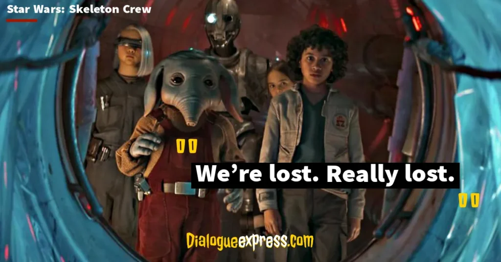 Star Wars: Skeleton Crew Quotes and Dialogues