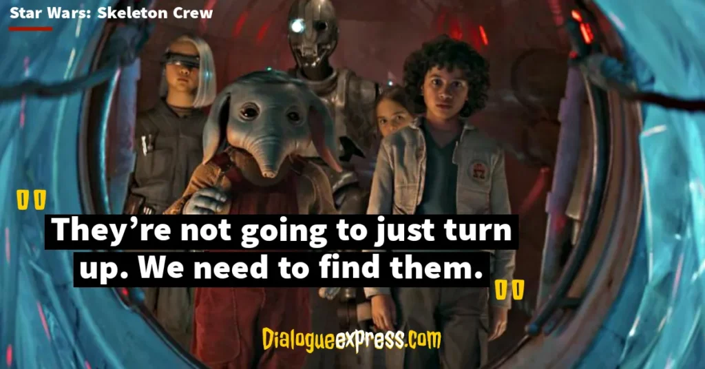 Star Wars: Skeleton Crew Quotes and Dialogues