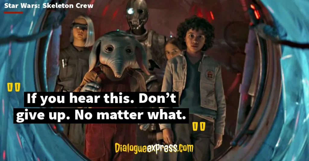 Star Wars: Skeleton Crew Quotes and Dialogues