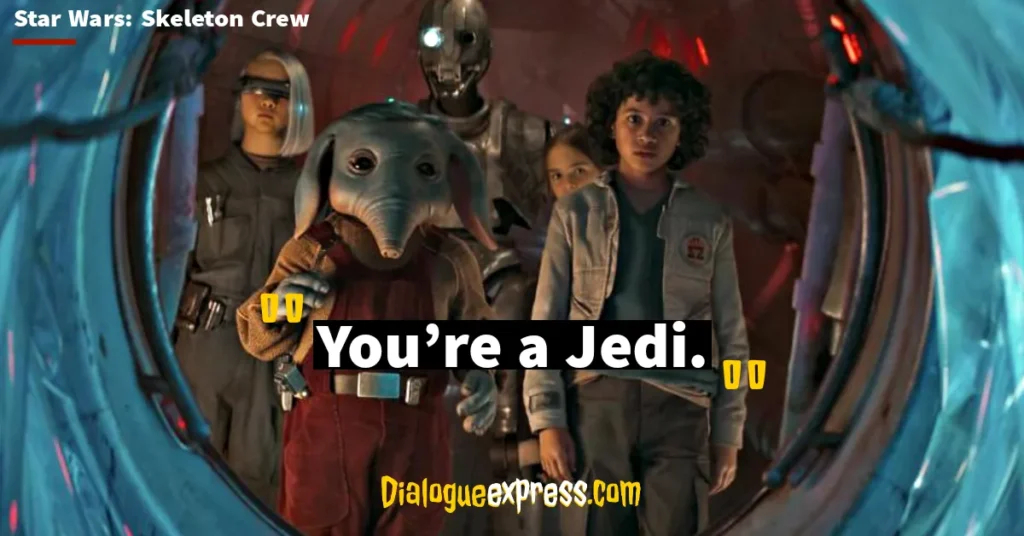 Star Wars: Skeleton Crew Quotes and Dialogues