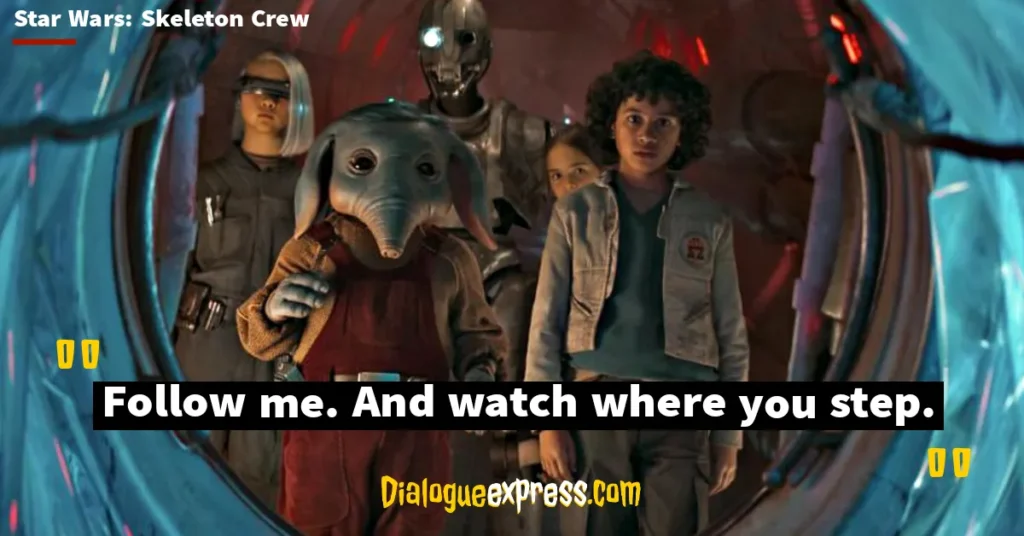 Star Wars: Skeleton Crew Quotes and Dialogues