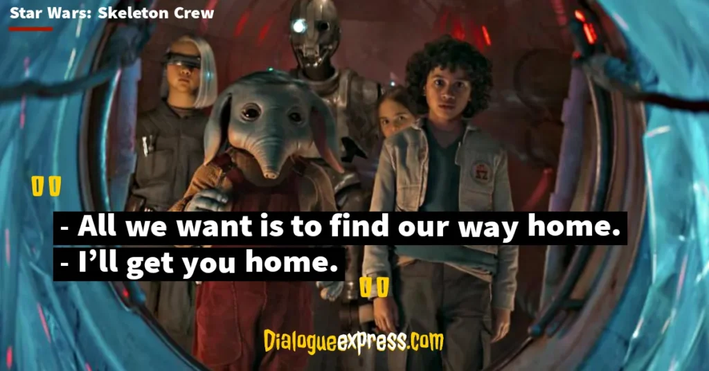 Star Wars: Skeleton Crew Quotes and Dialogues