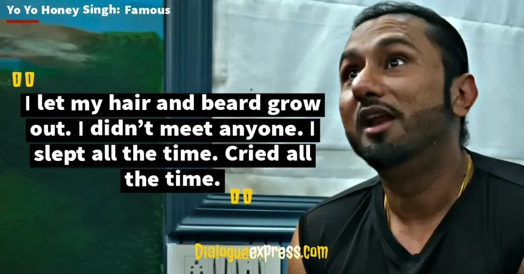 quotes and dialogues from Yo Yo Honey Singh: Famous