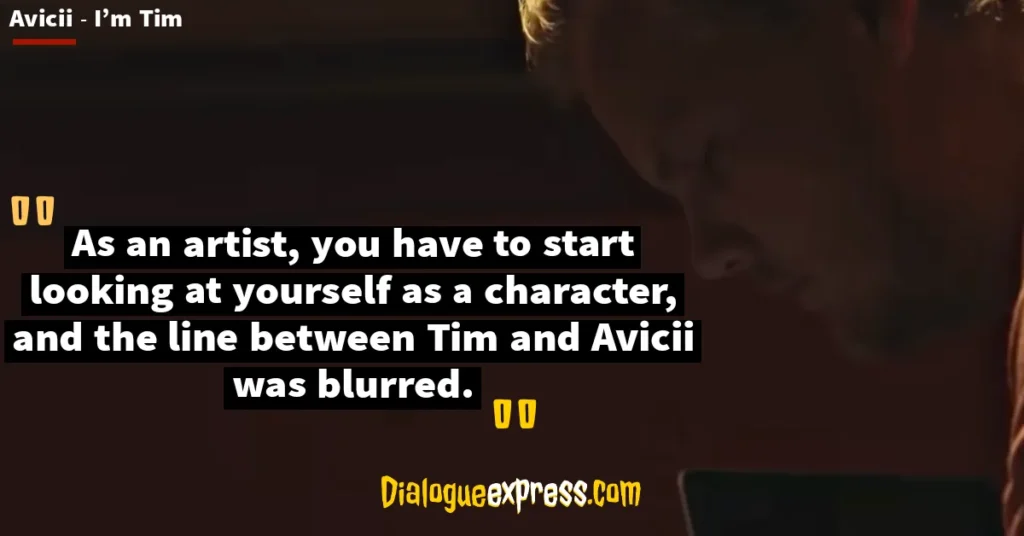 Avicii - I'm Tim: Best Quotes and Dialogues from his Documentary