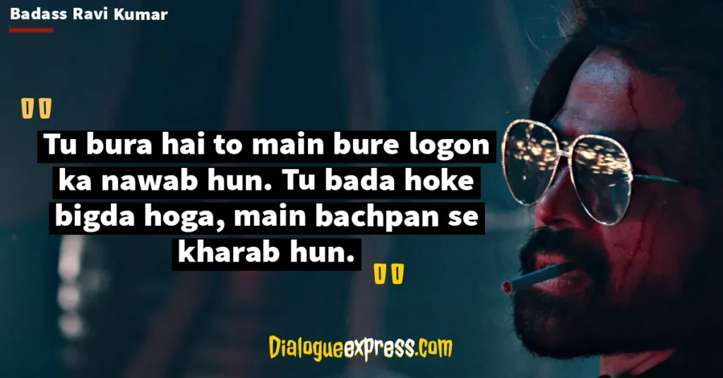 Badass Ravi Kumar Dialogues and Quotes