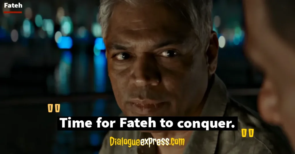 Fateh Movie Dialogues and Quotes