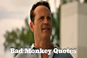 Bad Monkey: 22 Best and Iconic Quotes From This TV Series