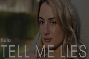 Tell Me Lies: 16 Best Quotes and Dialogues from Season 1&2