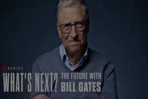 What’s Next? The Future with Bill Gates: 17 Impactful Quotes