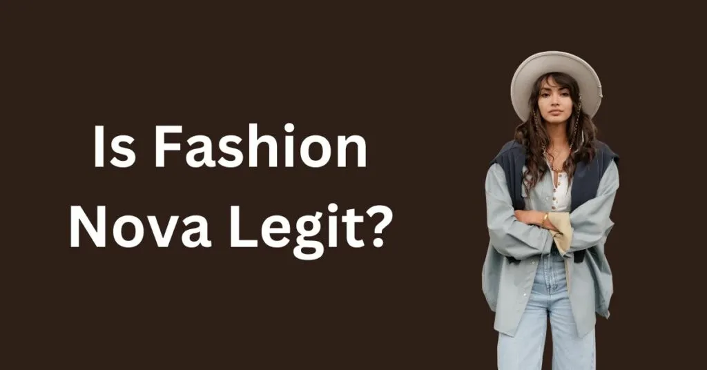 Is Fashion Nova Legit
